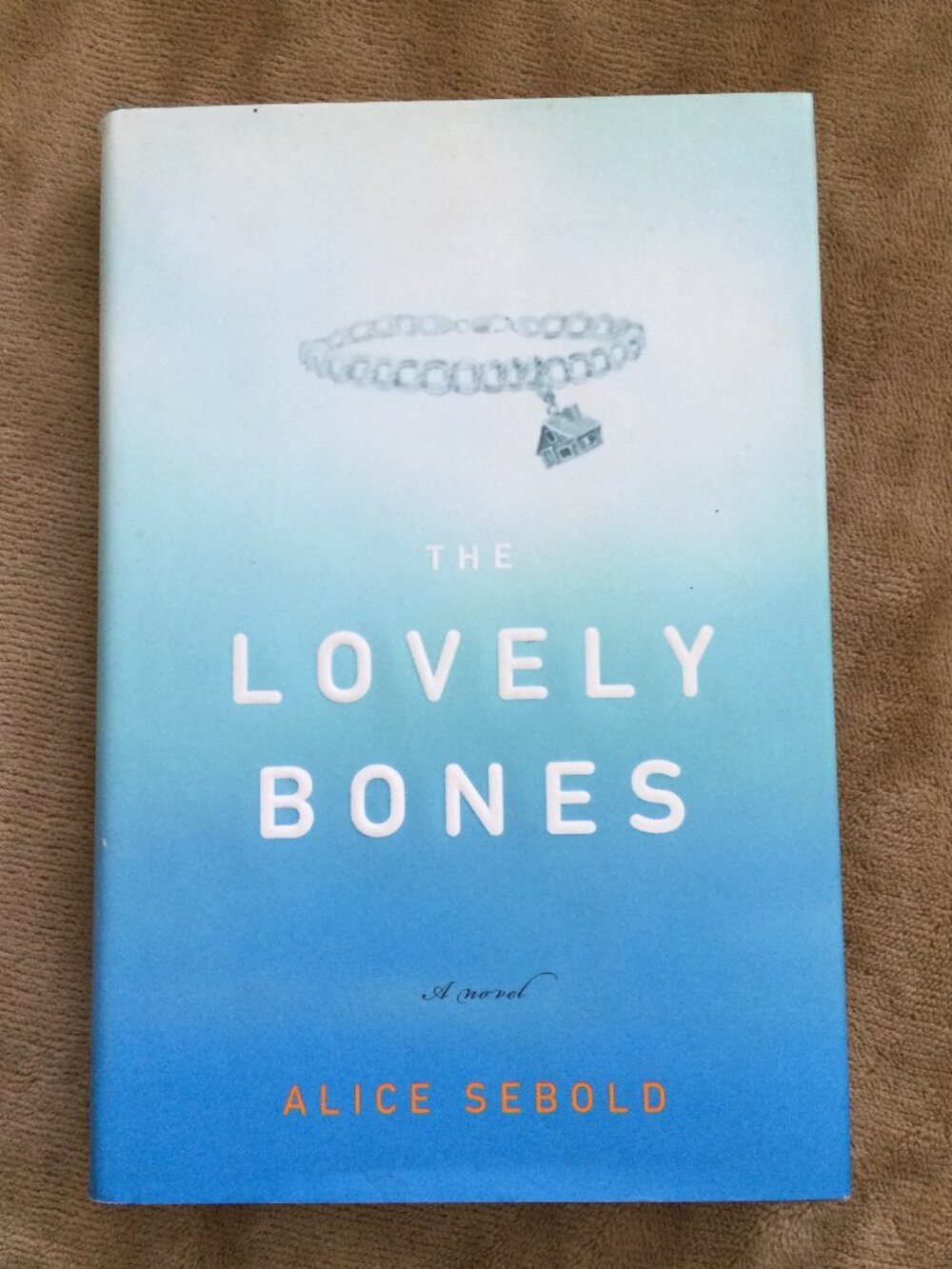 The Lovely Bones by Alice Sebold Hardcover Novel